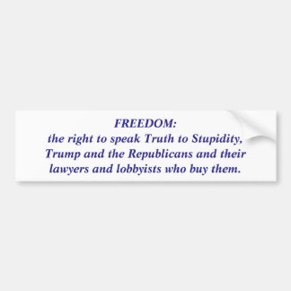 Freedom bumper sticker: Anti-Trump Bumper Sticker