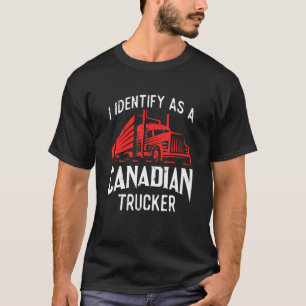 Freedom Convoy 2022 I Identify As A Canadian Truck T-Shirt