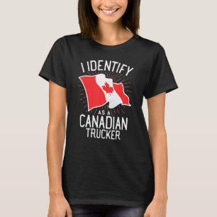 Freedom Convoy 2022 I Identify As A Canadian Truck T-Shirt