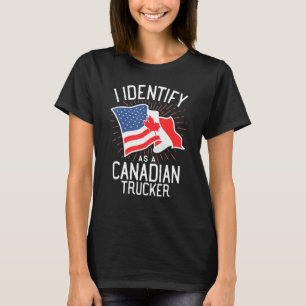 Freedom Convoy 2022 I Identify As A Canadian Truck T-Shirt