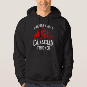 Freedom Convoy 2022 I Identify As Canadian Trucker Hoodie