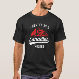 Freedom Convoy 2022 I Identify As Canadian Trucker T-Shirt