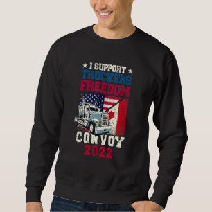 Freedom Convoy 2022 I Support Truckers USA And Can Sweatshirt
