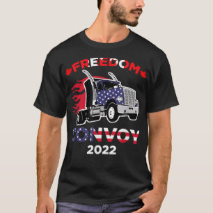 Freedom Convoy 2022 In Support of Truckers Mandate T-Shirt