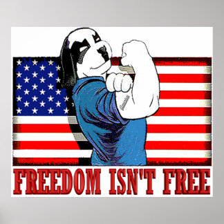 Freedom Dawg Freedom Isn"t Free Poster