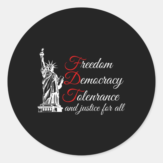 Freedom Democracy Tolerance And Justice For All  Classic Round Sticker (Front)