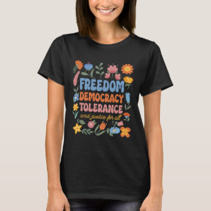 Freedom Democracy Tolerance Justice All Subtle Res T-Shirt