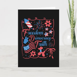 Freedom Democracy Truth Coquette Bow Anti-trump 4t Card