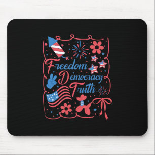 Freedom Democracy Truth Coquette Bow Anti-trump 4t Mouse Pad
