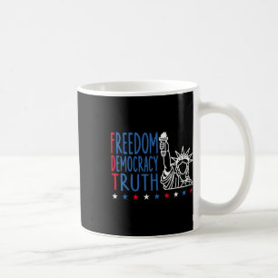 Freedom Democracy Truth Patriotic Usa Flag 4th Jul Coffee Mug