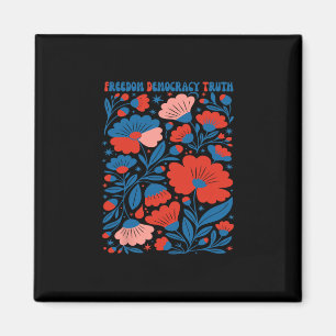 Freedom Democracy Truth Subtle Floral Anti-trump 4 Magnet
