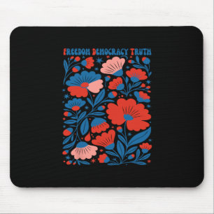 Freedom Democracy Truth Subtle Floral Anti-trump 4 Mouse Pad