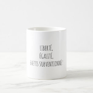 Freedom Equality Pastis Happy Hour Funny Quote Coffee Mug