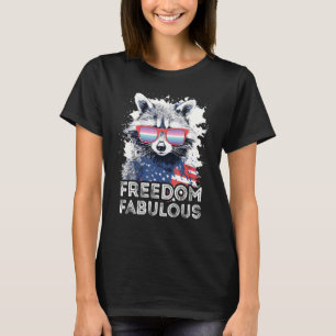 Freedom Fabulous  Raccoon Genderfrith Sunglasses F T-Shirt