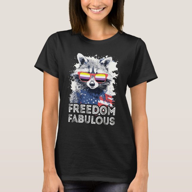 Freedom Fabulous  Raccoon Non Binary Sunglasses Fl T-Shirt (Front)