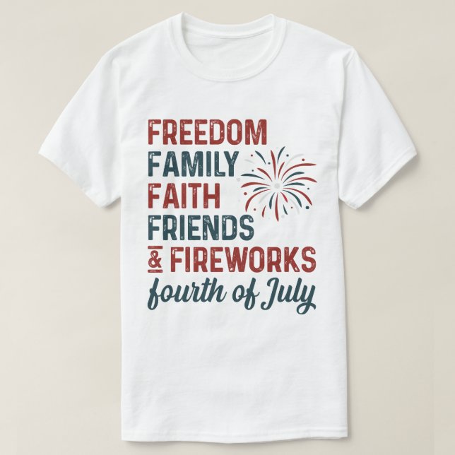 FREEDOM FAMILY FAIL FRIENDS & FIREWORKS fourt T-Shirt (Design Front)