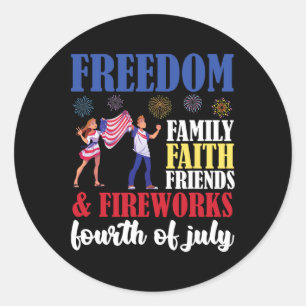 Freedom Family Faith Friends & Fireworks Fourt Classic Round Sticker