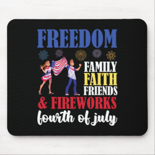 Freedom Family Faith Friends & Fireworks Fourt Mouse Pad