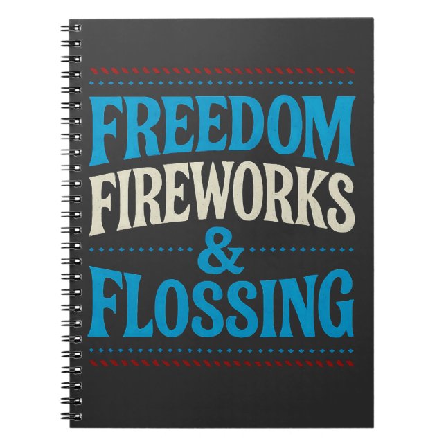 Freedom Fireworks & Flossing Dental Dentist   Notebook (Front)