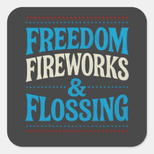 Freedom Fireworks & Flossing Dental Dentist   Square Sticker