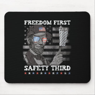 Freedom First Safety Third Fireworks 4th July Linc Mouse Pad