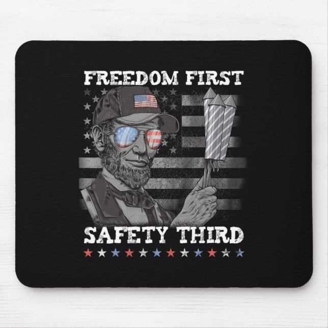 Freedom First Safety Third Fireworks 4th July Linc Mouse Pad (Front)