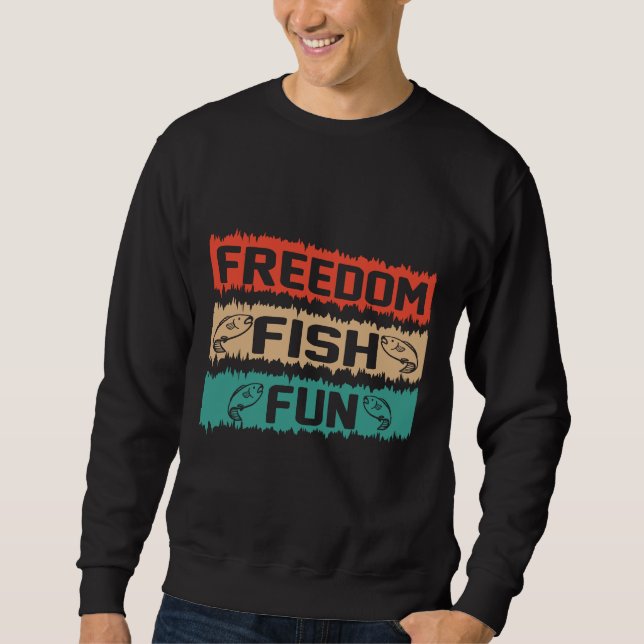 Freedom Fish Fun Rustic Design Sweatshirt (Front)