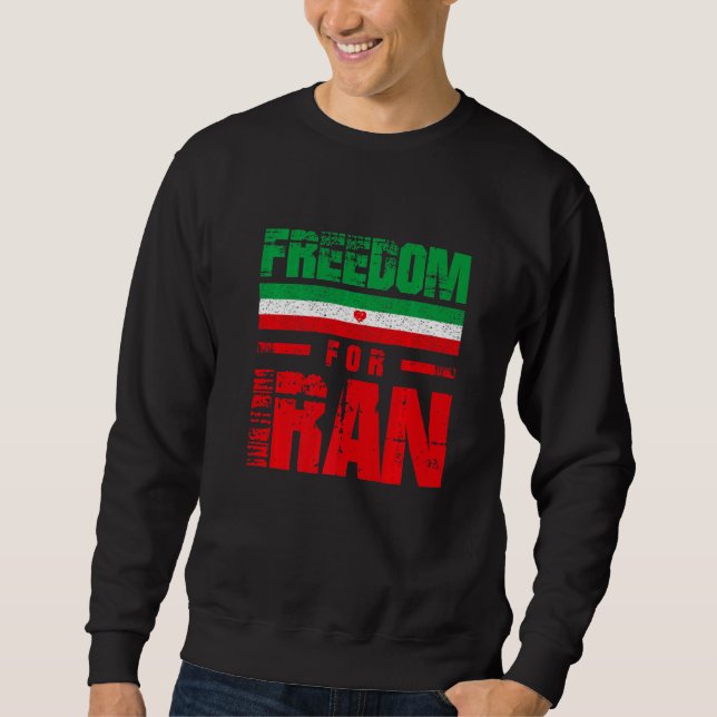 Freedom For Iran Free Iran Flag Heart Iran Azadi P Sweatshirt (Front)