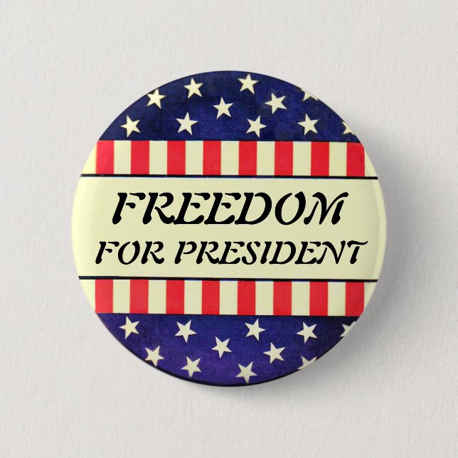 Freedom for President button (Front)