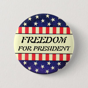 Freedom for President button
