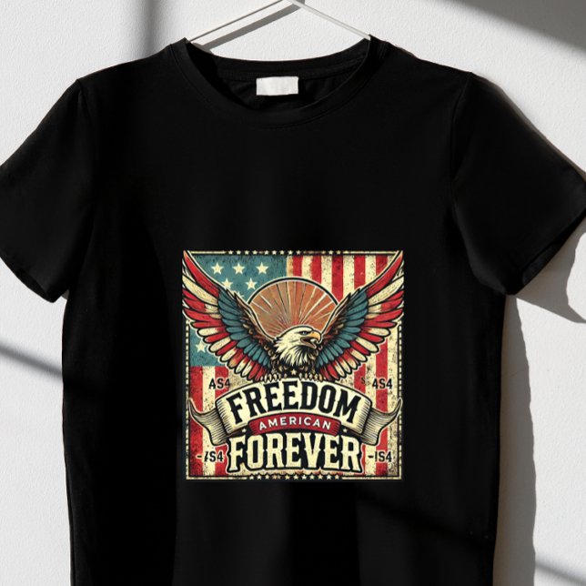 Freedom Forever. us T-Shirt (Creator Uploaded)