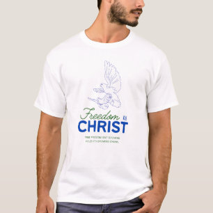 Freedom in Christ T-Shirt