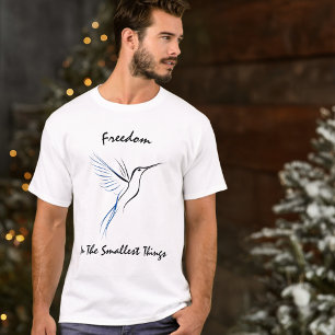 Freedom in the Smallest Things - Hummingbird Line  T-Shirt