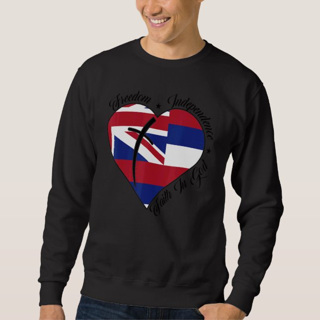 Freedom Independence Faith In God   Christian Hawa Sweatshirt (Front)