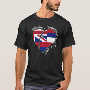 Freedom Independence Faith In God  Christian Hawai T-Shirt