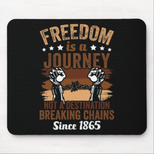 Freedom Is A Journey 1865 African American  Mouse Pad