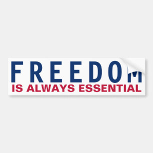 Freedom is always essential bumper sticker