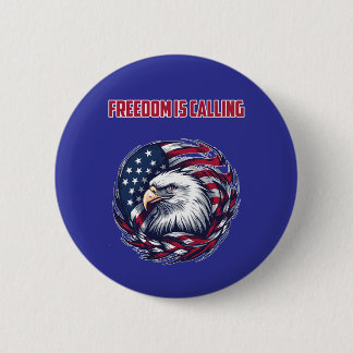 Freedom Is Calling American Patriot Liberty 6 Cm Round Badge