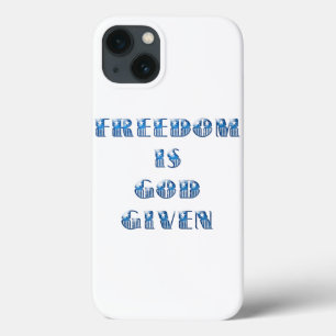 Freedom Is God Given, Blue iPhone 13 Case