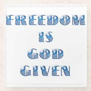 Freedom Is God Given, Blue Glass Coaster
