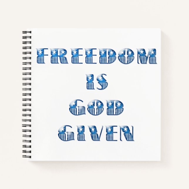 Freedom Is God Given, Blue Notebook (Front)