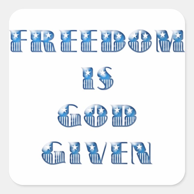 Freedom Is God Given, Blue Square Sticker (Front)