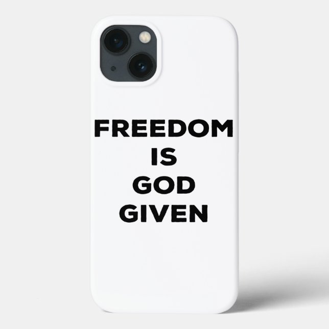Freedom Is God Given Case-Mate iPhone Case (Back)