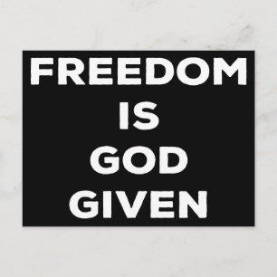 Freedom Is God Given Postcard
