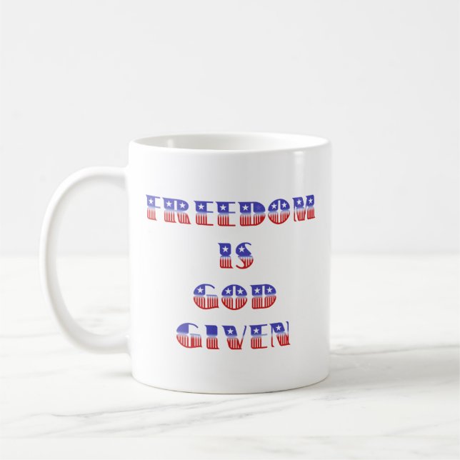 Freedom Is God Given, Red White and Blue Coffee Mug (Left)