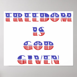 Freedom Is God Given, Red White and Blue Poster