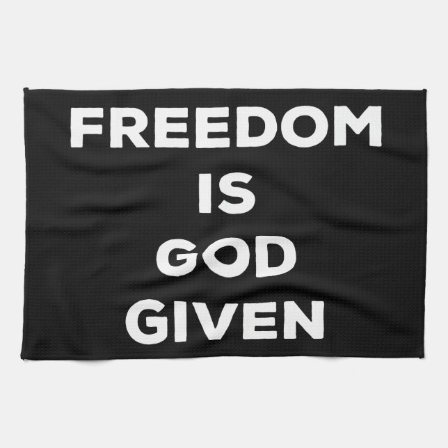 Freedom Is God Given Tea Towel (Horizontal)