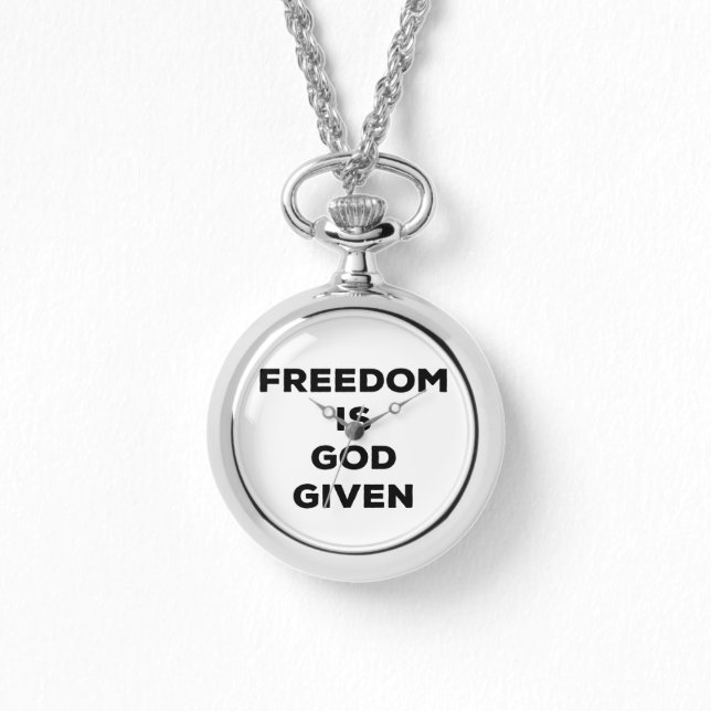 Freedom Is God Given Watch (Front)