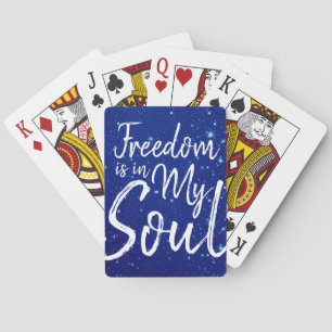 Freedom is in my Soul Playing Cards