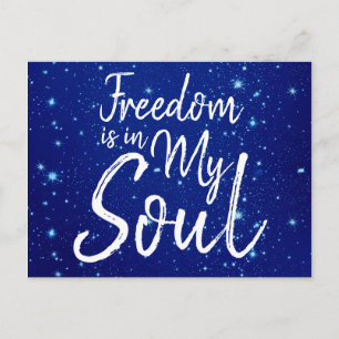 Freedom is in my Soul Postcard